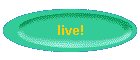 live!